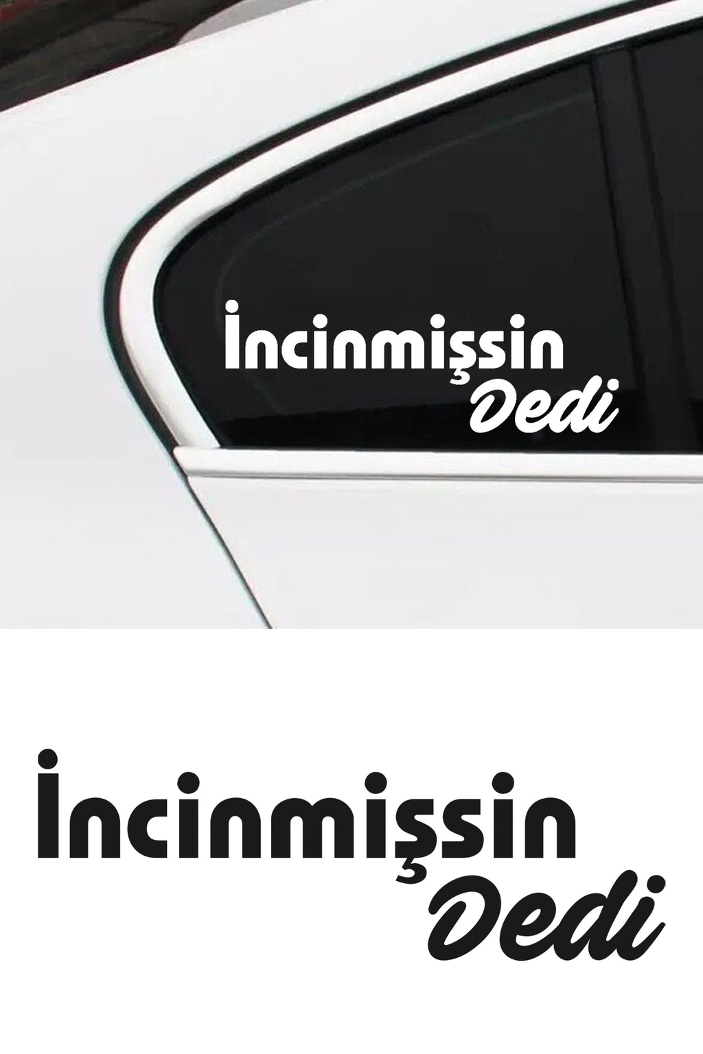 İncinmişsin Dedi Yazı Sticker