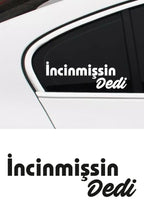 İncinmişsin Dedi Yazı Sticker