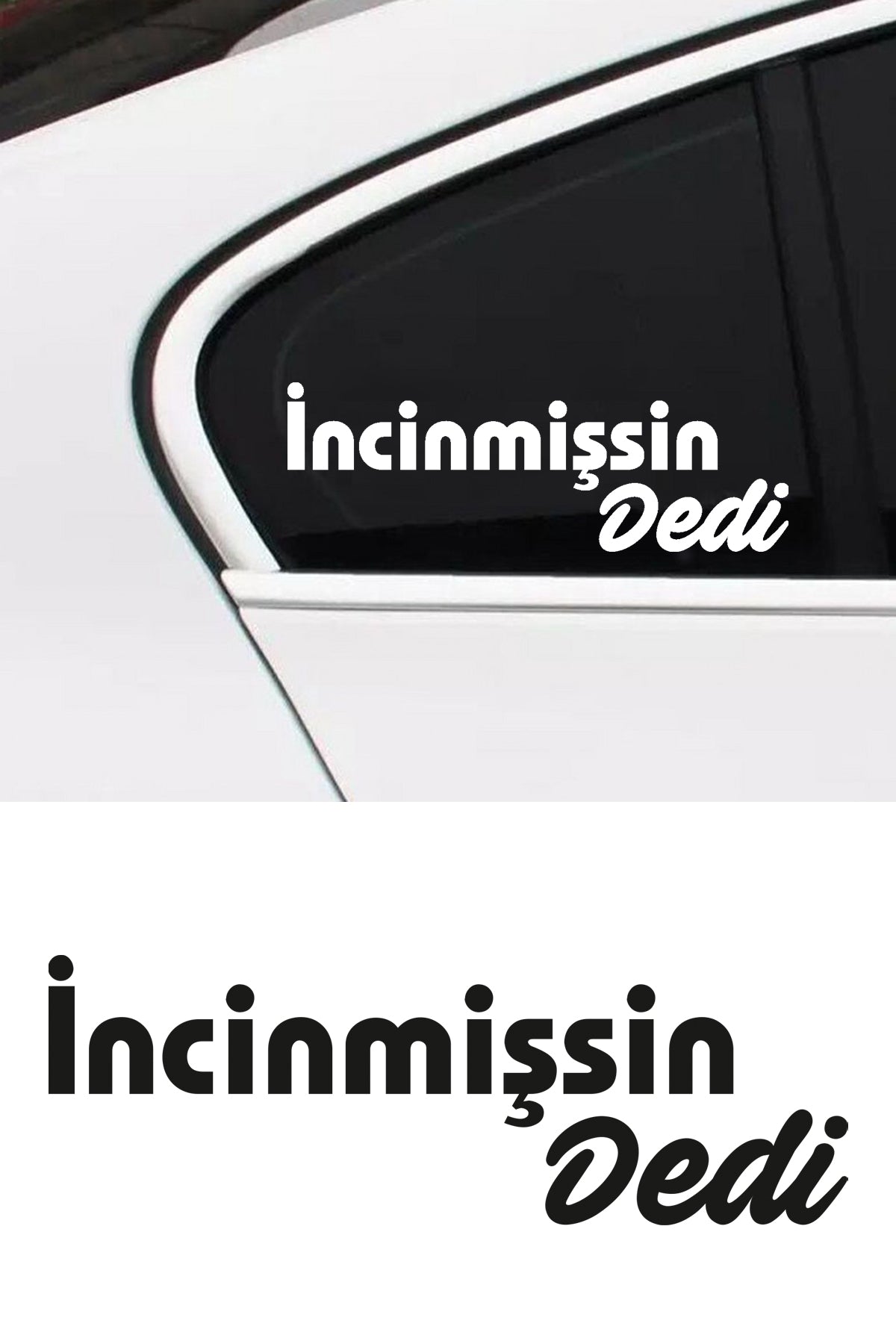 İncinmişsin Dedi Yazı Sticker