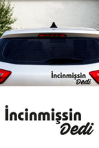 İncinmişsin Dedi Yazı Sticker