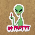 uzaylı so pretty sticker etiket