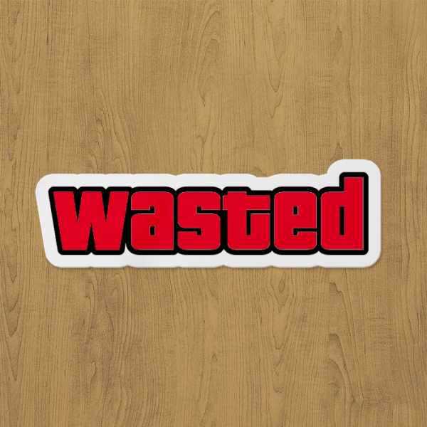 wasted sticker etiket Wasted Sticker etiket