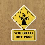 You Shall Not Pass Sticker etiket