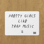 Pretty Girls Like Trap Music Sticker etiket