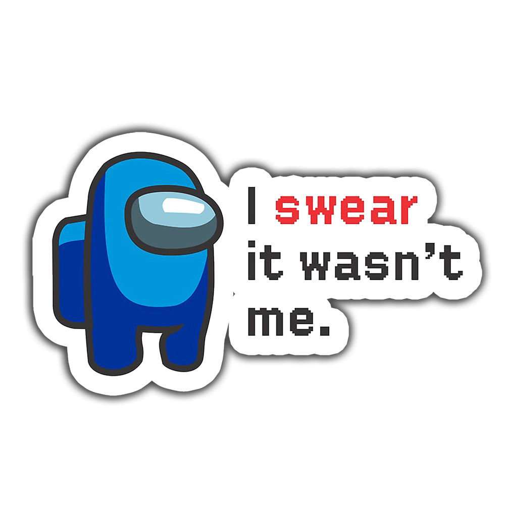 Among Us I Swear it wasn’t me Sticker etiket Among Us I Swear it wasn't me Sticker etiket