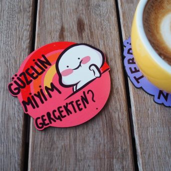 Güzelin Miyim Gerçekten Bardak Altlığı